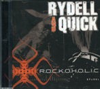 RYDELL & QUICK – R.O.C.K.O.H.O.L.I.C.