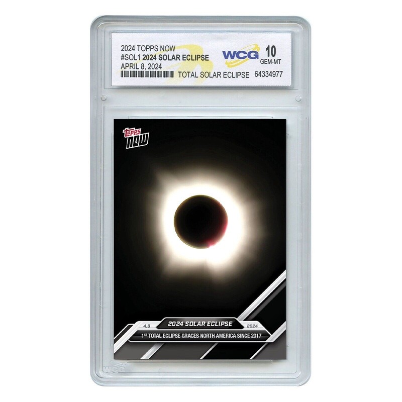 2024 Official Topps Now TOTAL SOLAR ECLIPSE Card #SOL1 Graded GEM-MINT 10